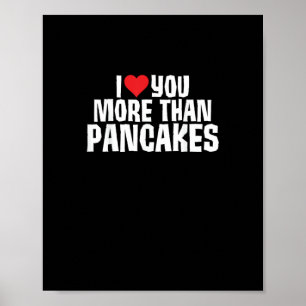 Póster Te Amo Más Que Panqueques Chistoso Cita Romántica
