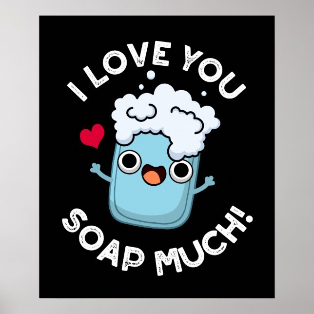 Póster Te Amo Soap Mucho Gracioso Jabón Oscuro BG (Frente)