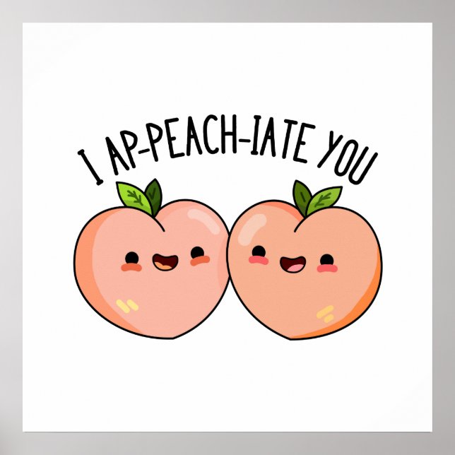 Póster Te Cito Ap-peach Divertido Peach Pun (Frente)