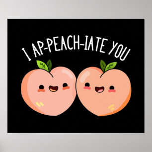 Póster Te Cito Ap-peach Gracioso Peach Pun Dark BG
