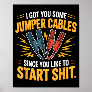 Póster Te conseguí unos cables de arranque ya que te gust