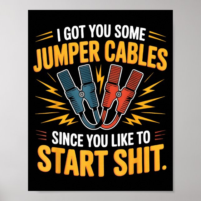 Póster Te conseguí unos cables de arranque ya que te gust (Frente)