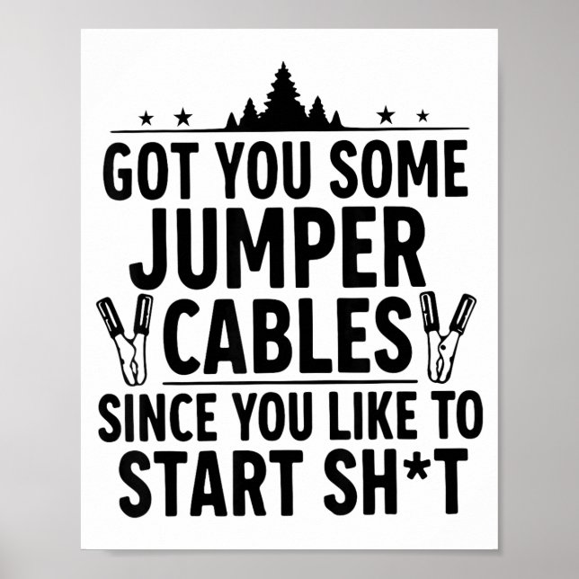 Póster Te conseguí unos cables de arranque ya que te gust (Frente)