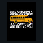 Póster Te Conviertes En Un Conductor De Autobús Escolar<br><div class="desc">Te Conviertes En Un Conductor De Autobús Escolar</div>