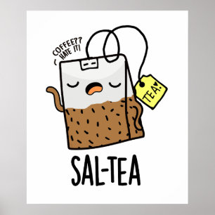 Póster Té divertido juego de palabras Sal-tea