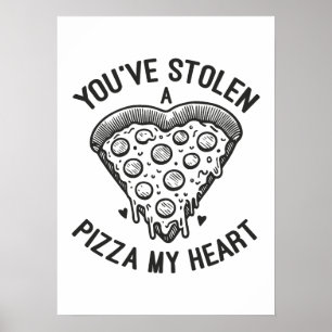 Póster Te has robado una pizza mi corazón - Gracioso aman
