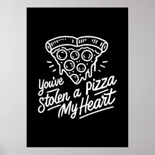 Póster Te has robado una pizza mi corazón - Gracioso aman
