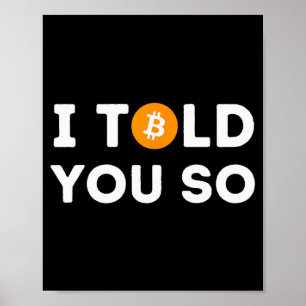 Póster Te lo dije - Divertido comerciante de criptomoneda