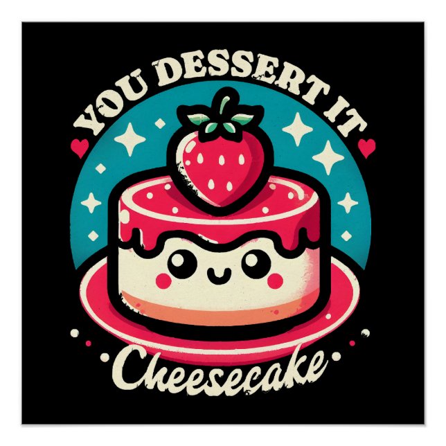 Póster Te Mereces - Cheesecake Kawaii (Anverso)