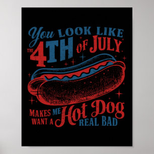 Póster Te Pareces Al Perro Caliente Del 4 De Julio, Realm