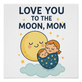 Póster Te quiero con la camiseta de la mamá de la luna