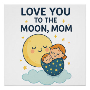 Póster Te quiero con la camiseta de la mamá de la luna