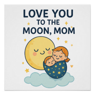 Póster Te quiero con la camiseta de la mamá de la luna