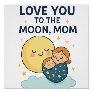 Póster Te quiero con la camiseta de la mamá de la luna
