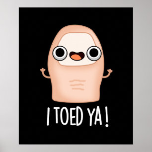 Póster Te Tocé Una Graciosa Pun De Toe