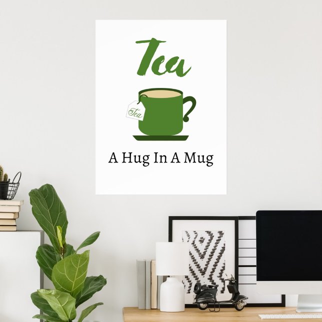 Póster Tea A Hug In A Mug Poster (Subido por el creador)