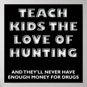 Póster Teach Kids Funny Hunting Poster blk