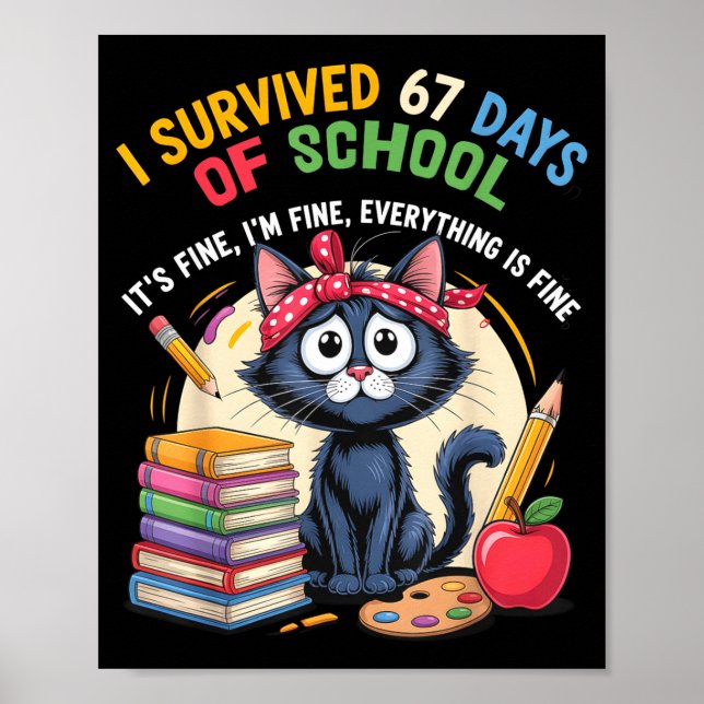 Póster Teacher Cat I Survived 67 Days Of School I'm Fine  (Frente)