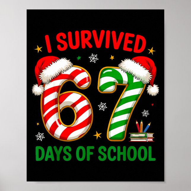 Póster Teacher Christmas Funny Meme I Survived 67 Days Of (Frente)
