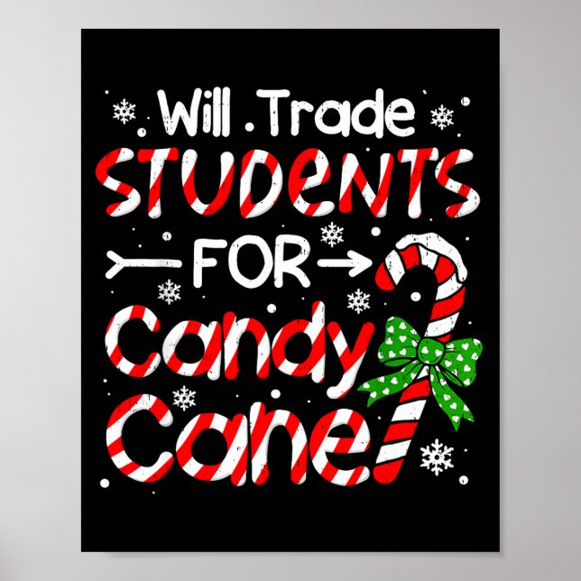 Póster Teacher Christmas Funny Will Trade Students For Ca (Frente)