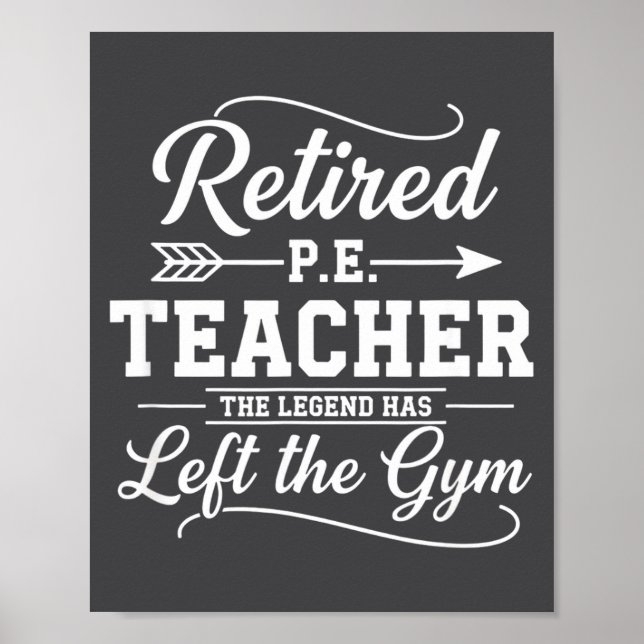 Póster Teacher Retired P.e. Teacher The Legend Has Left T (Frente)
