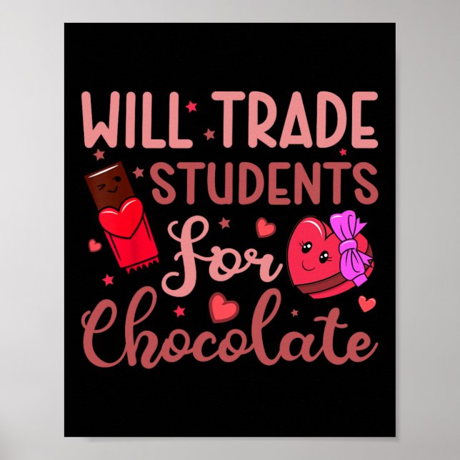 Póster Teacher Valentine Will Trade Students For Chocolat (Frente)
