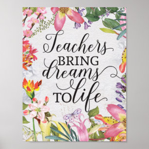 Póster Teachers bring dreams to life classroom gift