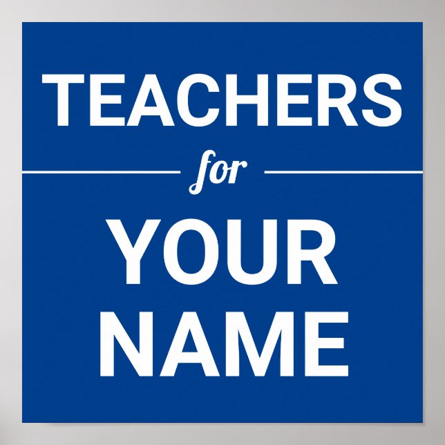 Póster Teachers for Your Name Custom Text Election Blue (Frente)