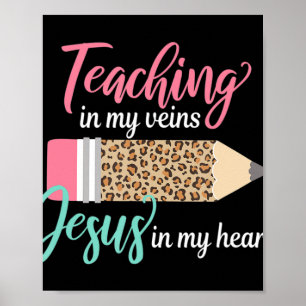 Póster Teaching in my veins Jesus in my heart Christian T