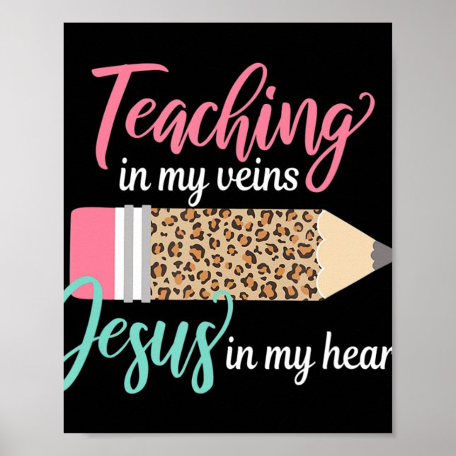 Póster Teaching in my veins Jesus in my heart Christian T (Frente)