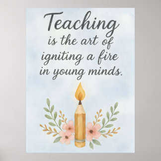 Póster Teaching is the art of igniting