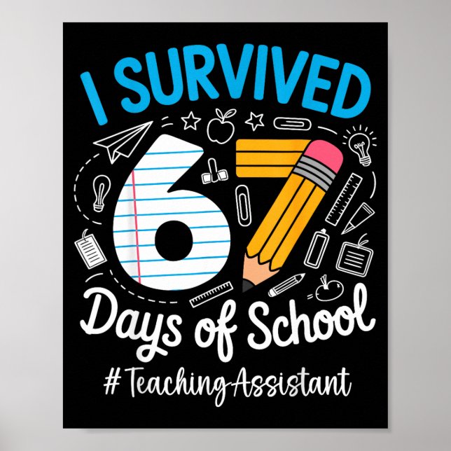 Póster Teaching Istant Survived 67 Days Of School Humor D (Frente)