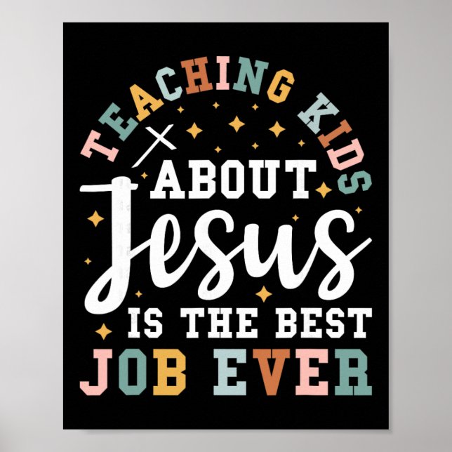 Póster Teaching Kids About Jesus Is The Best Job Ever  (Frente)