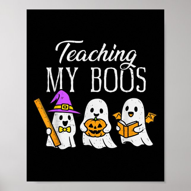 Póster Teaching My Boos Ghost Teacher Halloween Soky Educ (Frente)