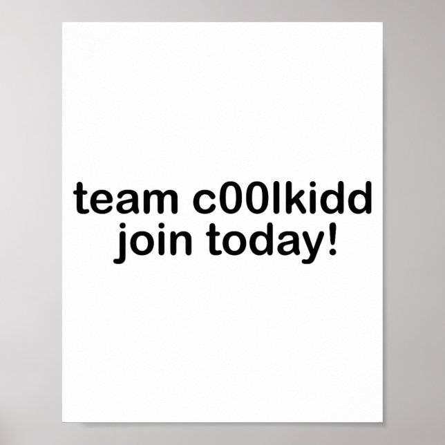 Póster Team C00lkidd Join Today Kids Funny Quote Cool Kid (Frente)