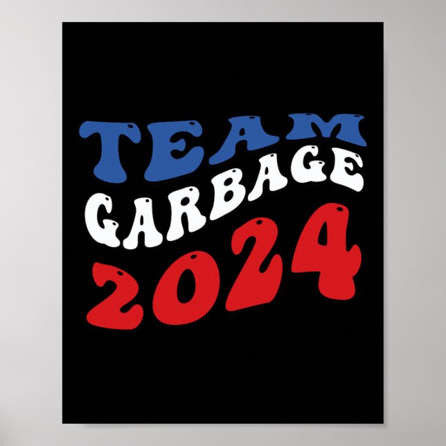 Póster Team Garbyge - Basura para Trump  (Frente)