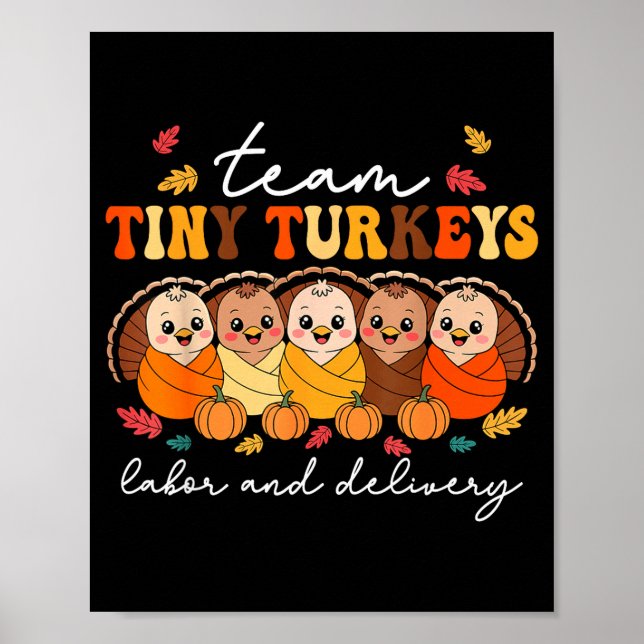 Póster Team Tiny Turkeys Labor And Delivery Nurse Thanksg (Frente)