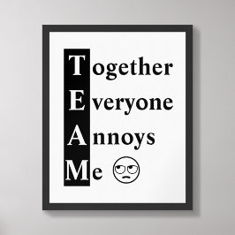 Póster TEAM Together All Annoys Me Typography Poster