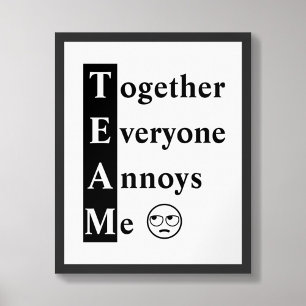 Póster TEAM Together All Annoys Me Typography Poster