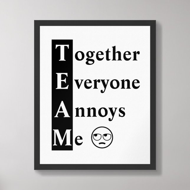 Póster TEAM Together All Annoys Me Typography Poster (Subido por el creador)