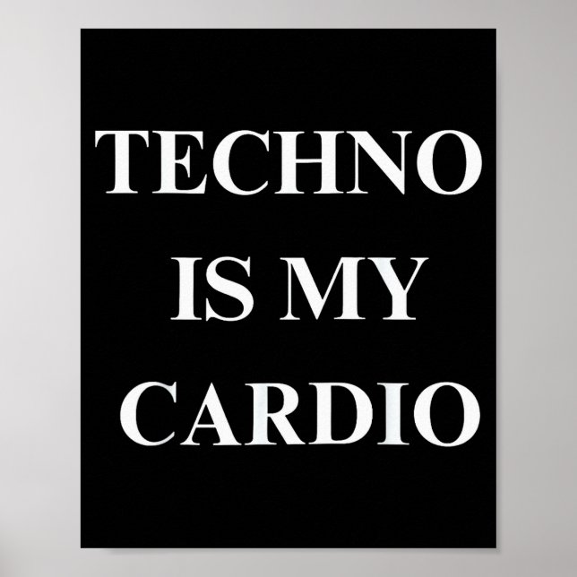 Póster Techno Is My Cardio Funny Music Rave Quote  (Frente)