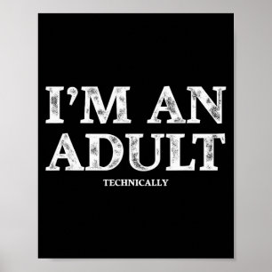 Póster Técnicamente Soy Un Adulto Regalo Divertido Cumple