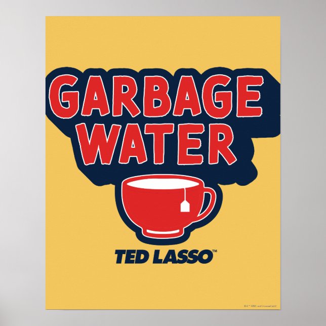 Póster Ted Lasso | Gráfica de té de agua de basura (Frente)
