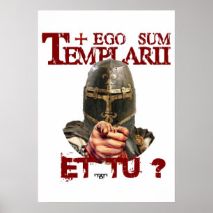 Póster Templerposter Ego Sum Templarii Et Tu?