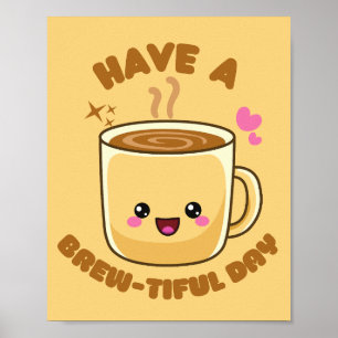 Póster ten un día cervecero hermoso chiste kawaii de café