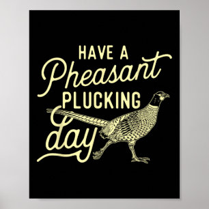 Póster Ten Un Día De Desplume De Pheasant - Bi De Caza De