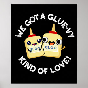 Póster Tenemos Una Glue De Amor Glue Pun Dark BG