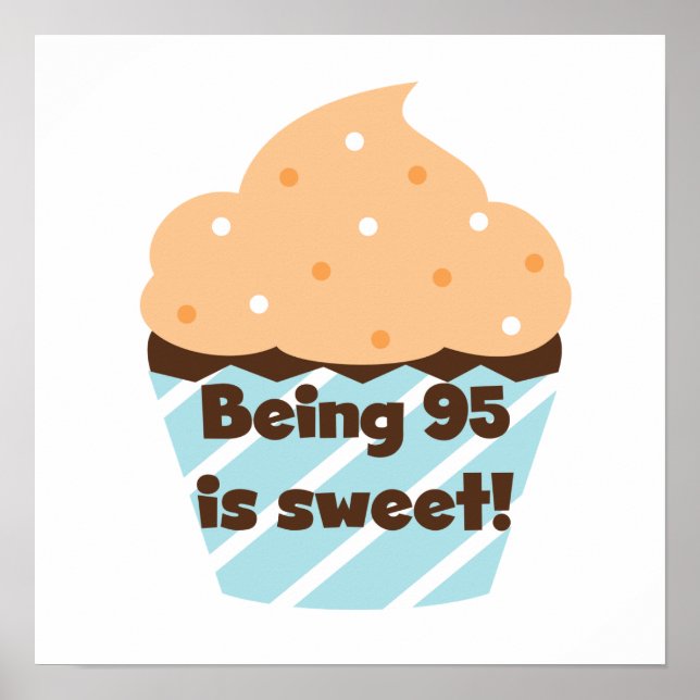 Póster Tener 95 años es dulce cumpleaños, camisetas y reg (Frente)