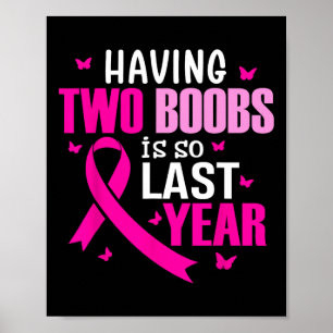 Póster Tener Dos Pechos Es Tan El Año Pasado Cáncer De Ma