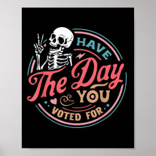 Póster Tener El Día Que Votaste Por La Piel Motivacional 
